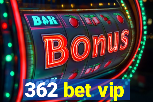 362 bet vip